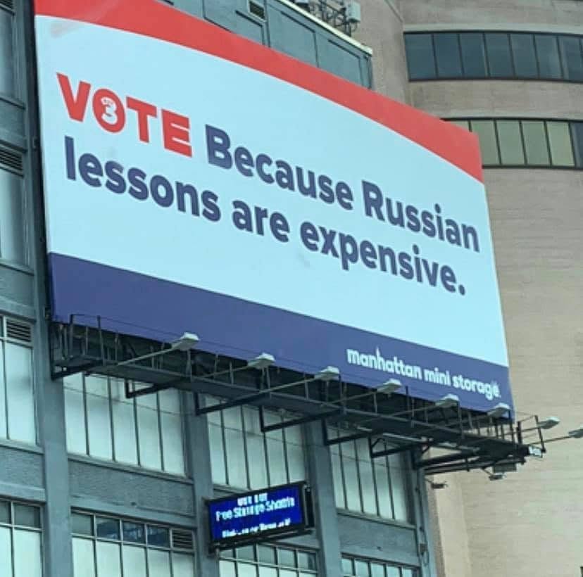 Manhattan Mini Storage Vote Campaign billboard — 'VOTE Because Russian lessons are expensive.'
